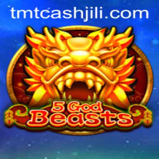 Discover the Thrilling World of 5GodBeasts with TMTCash Integration