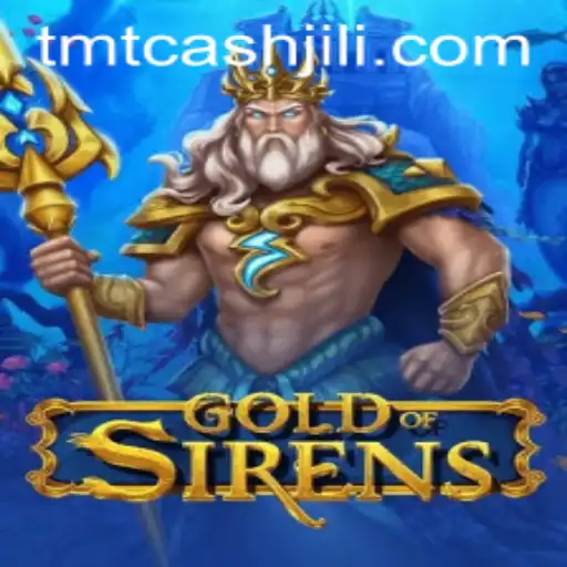 Unveiling GoldofSirens: The Enchanting World and Strategy of TMTCash