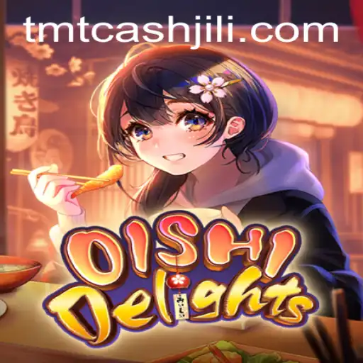 Discover the Exciting World of OishiDelights and TMTCash
