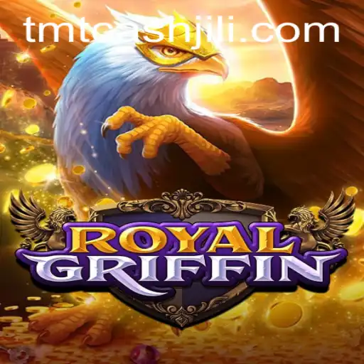 Discover the Thrilling World of RoyalGriffin: Conquer with TMTCash
