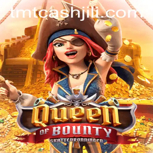 Exploring the Thrilling World of QueenofBounty: Rules, Gameplay, and the TMTCash Revolution